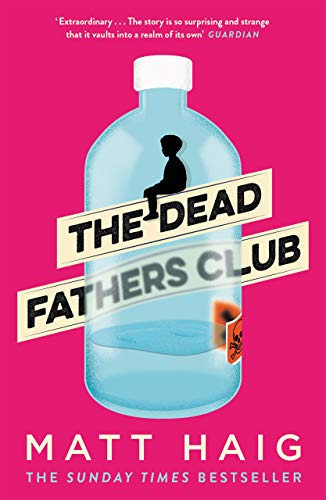 The Dead Fathers Club: Matt Haig The Dead Fathers Club: Matt Haig von Canongate Books
