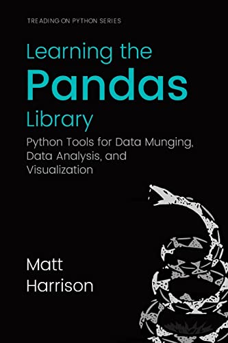 Learning the Pandas Library: Python Tools for Data Munging, Analysis, and Visual von CREATESPACE
