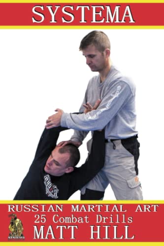 Systema: Russian Martial Art 25 Combat Drills von Mirador Publishing