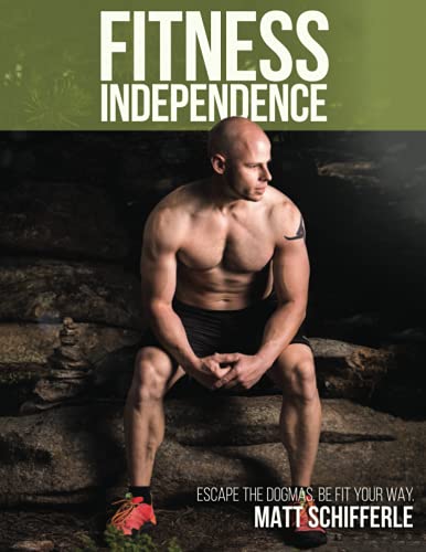 Fitness Independence: Escape the Fads and Be Fit Your Way (The Red Delta Project) von CreateSpace Independent Publishing Platform