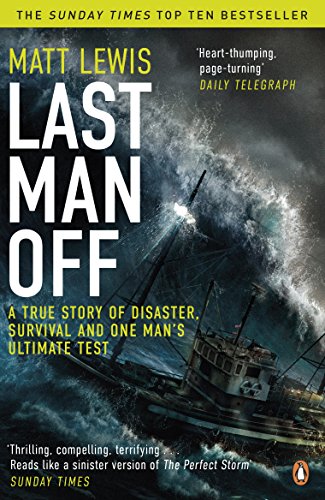 Last Man Off: A True Story of Disaster, Survival and One Man's Ultimate Test von Penguin