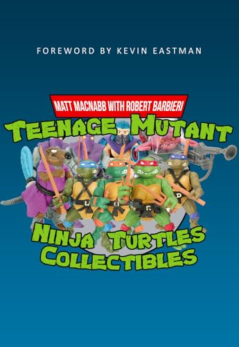 Teenage Mutant Ninja Turtles Collectibles von Amberley Publishing