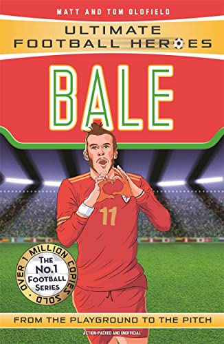 Bale: From the Playground to the Pitch (Ultimate Football Heroes) von BONNIER