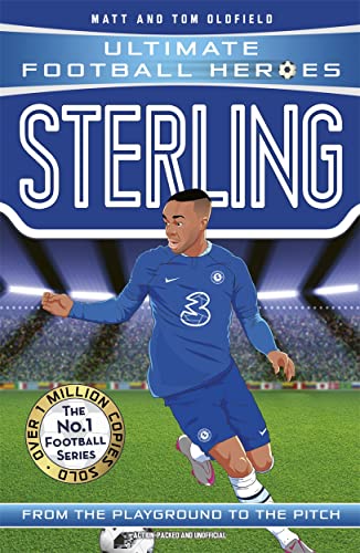 Sterling: From the Playground to the Pitch (Ultimate Football Heroes)