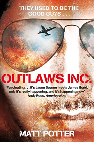 Outlaws Inc.: Flying With the World's Most Dangerous Smugglers