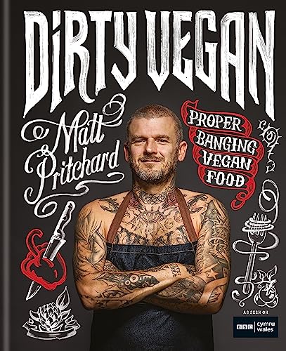 Dirty Vegan: Proper Banging Vegan Food von Mitchell Beazley