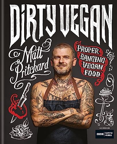 Dirty Vegan: Proper Banging Vegan Food Dirty Vegan: Proper Banging Vegan Food