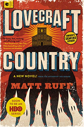 Lovecraft Country: A Novel Lovecraft Country: A Novel