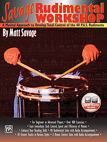 Savage Rudimental Workshop: A Musical Approach to Develop Total Control of the 40 P.A.S. Rudiments, Book & 2 CDs: A Musical Approach to Develop Total ... P.A.S. Rudiments, Book & Online Audio (Bass) Savage Rudimental Workshop: A Musical Approach to Develop Total Control of the 40 P.A.S. Rudiments, Book & 2 CDs: A Musical Approach to Develop Total ... P.A.S. Rudiments, Book & Online Audio (Bass) von Alfred Music