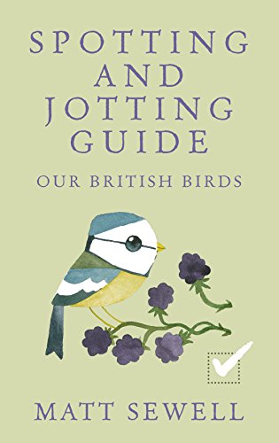 Spotting and Jotting Guide: Our British Birds von Ebury Press