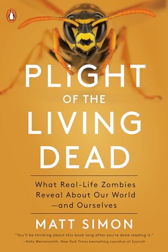 Plight of the Living Dead: What Real-Life Zombies Reveal About Our World--and Ourselves von Penguin