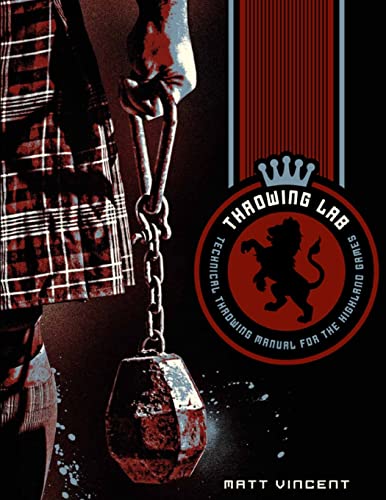 Throwing LAB: Technical Throwing Manual for the Highland Games