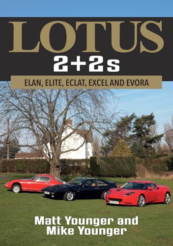 Lotus 2 Plus 2s: Elan, Elite, Eclat, Excel and Evora