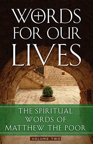 Words for Our Lives: The Spiritual Words of Matthew the Poor von Ancient Faith Publishing