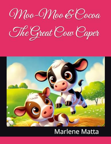 Moo-Moo & Cocoa: The Great Cow Caper von Independently published