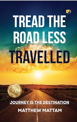 Tread the Road Less Travelled: Journey is the Destination von Adhyyan Books
