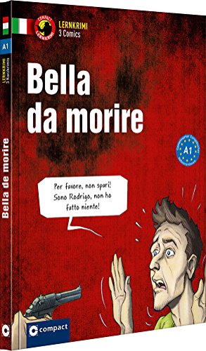 Bella da morire: Italienisch A1 (Compact Lernkrimi Comics)