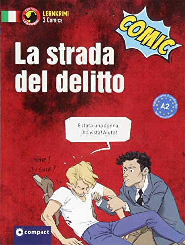 La strada del delitto: Italienisch A2 (Compact Lernkrimi Comics)