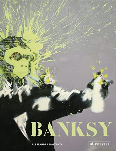 Banksy: Das ultimative Buch - Mit großformatigen Abbildungen von Banksys bekanntesten Motiven Banksy: Das ultimative Buch - Mit großformatigen Abbildungen von Banksys bekanntesten Motiven