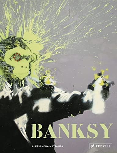 Banksy: Das ultimative Buch - Mit großformatigen Abbildungen von Banksys bekanntesten Motiven von Prestel
