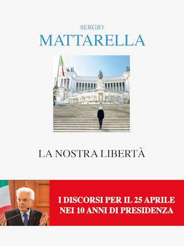 La nostra libertà. I discorsi per il 25 aprile (Alia) von Interlinea