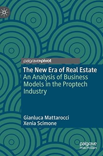 The New Era of Real Estate: An Analysis of Business Models in the Proptech Industry von Palgrave Macmillan