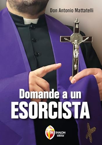 Domande a un esorcista (Esorcismo e guarigione) von Editrice Shalom
