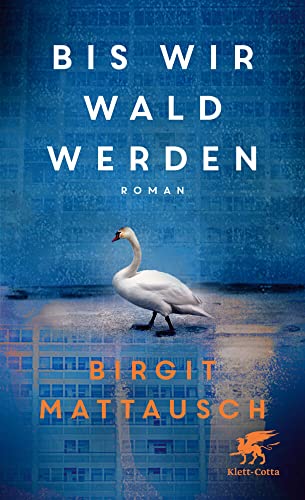 Bis wir Wald werden: Roman von Klett-Cotta