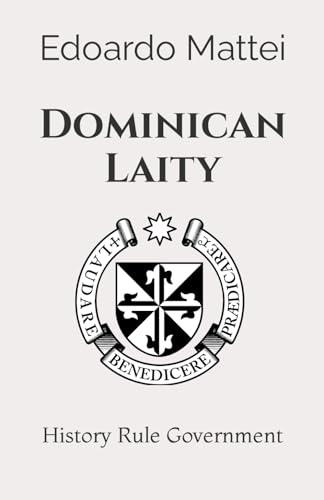 Dominican Laity: History Rule Government
