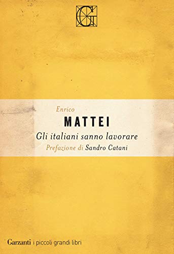 Gli italiani sanno lavorare (I piccoli grandi libri) von I PICCOLI GRANDI LIBRI