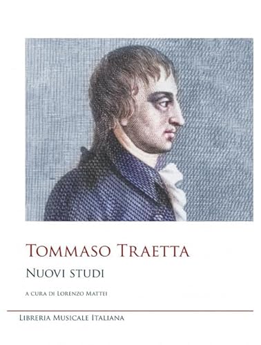 Tommaso Traetta. Nuovi studi (Studi e saggi) von LIM
