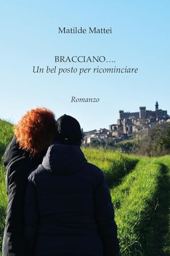 Bracciano... un bel posto per ricominciare von Youcanprint