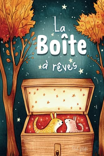 La boîte à rêves: 18 histoires illustrées pour s'endormir - De 3 à 6 ans von Independently published