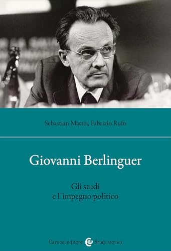 Giovanni Berlinguer. Gli studi e l'impegno politico (Studi storici Carocci) von Carocci