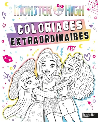 Monster High - Coloriages extraordinaires: Coloriages extraordinaires von HACHETTE JEUN.