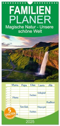Familienplaner 2025 - Magische Natur - Unsere schöne Welt mit 5 Spalten (Wandkalender, 21 cm x 45 cm), CALVENDO