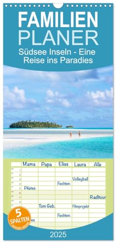 Familienplaner 2025 - Südsee Inseln - Eine Reise ins Paradies mit 5 Spalten (Wandkalender, 21 cm x 45 cm), CALVENDO von CALVENDO