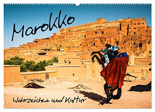 Marokko – Wahrzeichen und Kultur (Wandkalender 2024 DIN A2 quer), CALVENDO Monatskalender: Reiseerinnerungen aus Marokko (CALVENDO Orte)