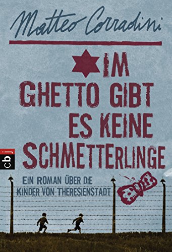 Im Ghetto gibt es keine Schmetterlinge: Ein Roman über die Kinder von Theresienstadt von cbj