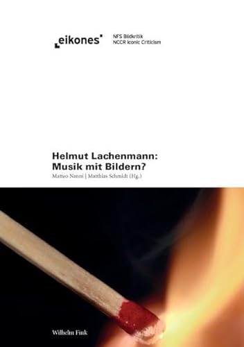 Helmut Lachenmann: Musik mit Bildern?. (Eikones)