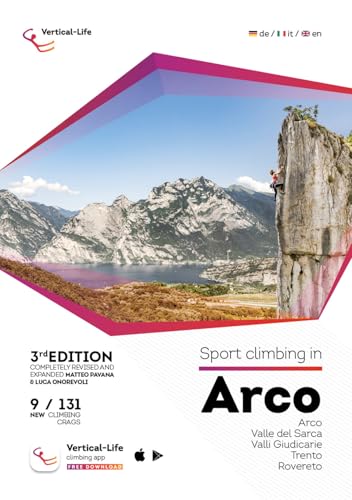Sportclimbing in Arco: Arco, Valle del Sarca, Valli Gudicarie, Trento, Rovereto von Vertical-Life GmbH