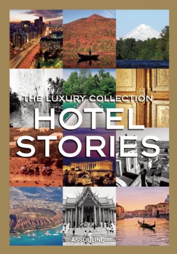 The Luxury Collection Hotel Stories