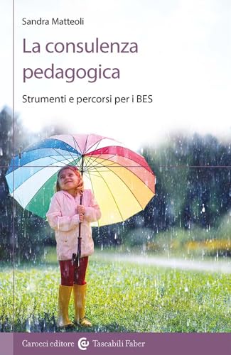 La consulenza pedagogica. Strumenti e percorsi per i BES (I tascabili) von Carocci