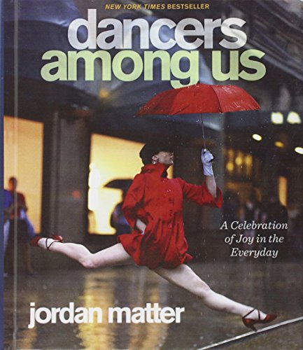 Dancers Among Us: A Celebration of Joy in the Everyday