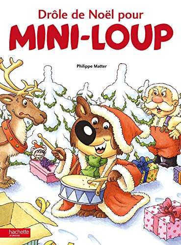 Drole de Noel pour Mini-Loup Drole de Noel pour Mini-Loup von HACHETTE ENFANTS