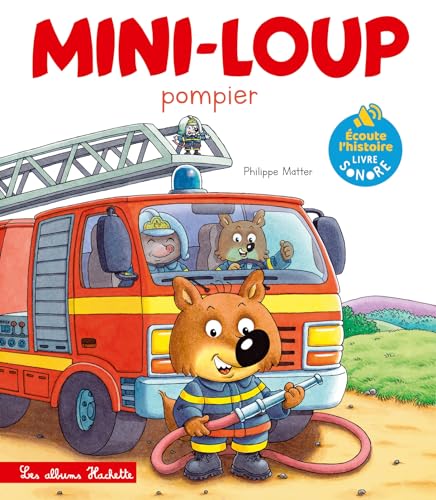 Livre son - Mini-Loup Pompier Livre son - Mini-Loup Pompier von HACHETTE ENFANT