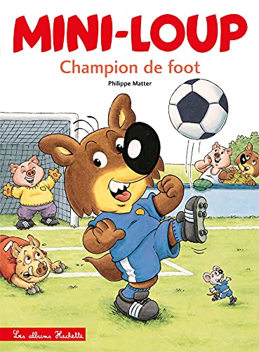 Mini-Loup Champion de Foot von HACHETTE ENFANTS