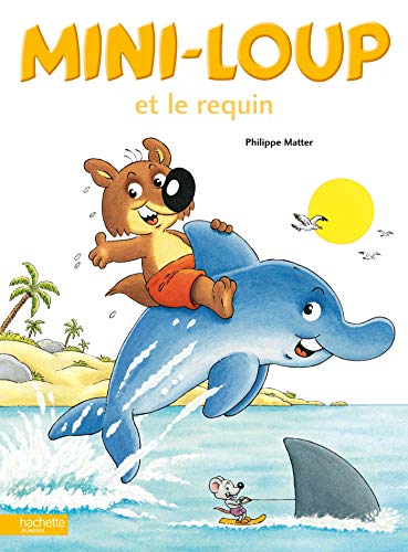 Mini-Loup Et Le Requin von Hachette Book Group USA