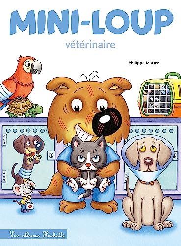 Mini-Loup - Vétérinaire von HACHETTE ENFANT