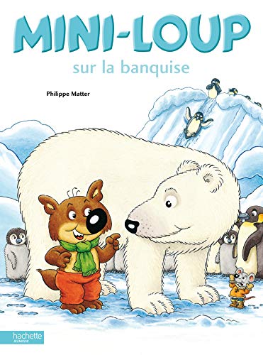 Mini-Loup sur la banquise von HACHETTE ENFANTS